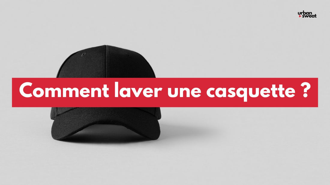 Comment laver une casquette ? Notre guide détaillé